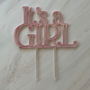 Its a girl cake topper